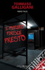 Il futuro finisce presto