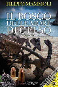Il bosco delle more di gelso libro