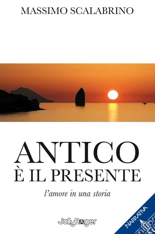 Antico è il presente. L'amore in una storia