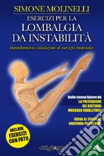 Esercizi per la lombalgia da instabilità libro