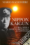 Nippon Kaigun. Storia della Marina Imperiale Giapponese. Con Segnalibro libro
