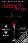 Racconti intorno al vino. Edizione 2023 libro