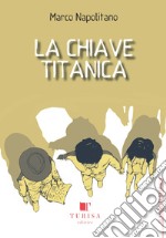 La chiave titanica