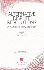 Alternative dispute resolution. A multidisciplinary approach