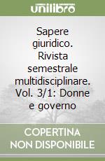 Sapere giuridico. Rivista semestrale multidisciplinare. Vol. 3/1: Donne e governo libro