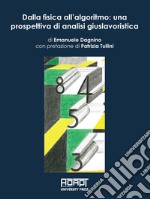 Dalla fisica all'algoritmo: una prospettiva di analisi giuslavoristica libro