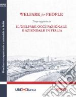 Welfare for People. Terzo rapporto su Il welfare occupazionale e aziendale in Italia libro