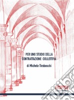 Per uno studio della contrattazione collettiva libro