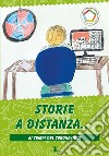 Storie a distanza... Al tempo del coronavirus libro