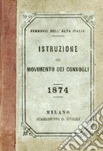 Istruzione sul movimento dei convogli 1874 libro