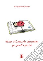 Poesie, filastrocche, raccontini per grandi e piccini