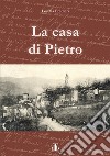 La casa di Pietro libro