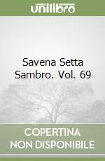 Savena Setta Sambro. Vol. 69 libro