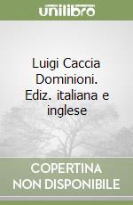 Luigi Caccia Dominioni. Ediz. italiana e inglese