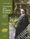 Soeur Martine. La soeur aux bonnes herbes qui soignait les corps et consolait les esprits. Con CD-Audio libro