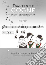 Tsanten de Cogne. L'esprit et l'esplendeur! Con CD-Audio libro