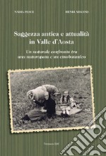 Saggezza antica e attualità in Valle d'Aosta. un naturale confronto tra una naturopata e un etnobotanico