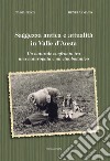 Saggezza antica e attualità in Valle d'Aosta. un naturale confronto tra una naturopata e un etnobotanico libro