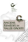 Anciens remedes en Vallee d'Aoste libro