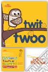 Learn with Mummy in the Rockies. Ediz. illustrata. Vol. 2: Twit twoo libro