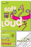 Soft and loud. Learn with Mummy in the savannah. Ediz. a colori libro