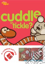 Cuddle or tickle? Learn with Mummy down under. Ediz. a colori libro