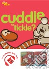 Cuddle or tickle? Learn with Mummy down under. Ediz. a colori libro di Ardoq