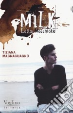 Milk. Latte macchiato libro