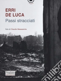 Passi stracciati. Ediz. illustrata