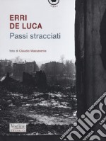 Passi stracciati. Ediz. illustrata libro