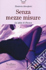 Senza mezze misure. La sfida di Emma