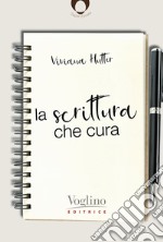 La scrittura che cura libro