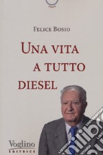 Una vita a tutto diesel libro