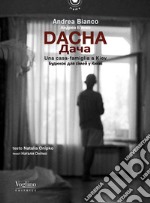 Dacha. Una casa-famiglia a Kiev. Ediz. italiana e ucraina. Con QR code libro