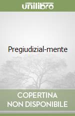 Pregiudizial-mente libro