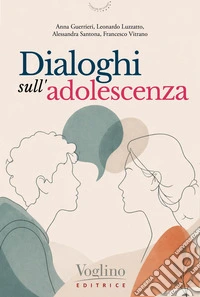 Dialoghi sull'adolescenza libro