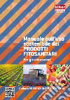 Manuale sull'uso sostenibile dei prodotti fitosanitari libro