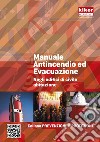 Manuale antincendio ed evacuazione negli edifici di civile abitazione libro