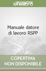 Manuale datore di lavoro RSPP libro