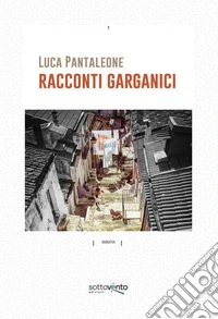 Racconti garganici libro