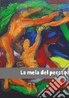 La mela del peccato. Opere d'arte dal mondo libro