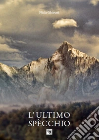 L'ultimo specchio