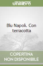 Blu Napoli. Con terracotta