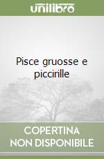 Pisce gruosse e piccirille libro