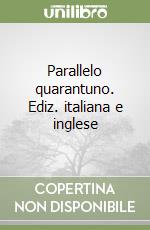 Parallelo quarantuno. Ediz. italiana e inglese libro
