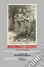 Bentornato sergente. La storia di Raoul Achilli libro