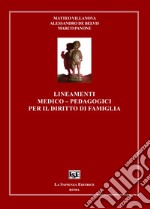 Lineamenti medico-pedagogici per il diritto di famiglia