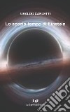 Lo spazio-tempo di Einstein libro