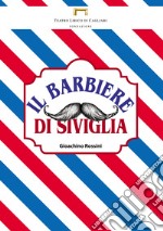 Il barbiere di Siviglia di Gioachino Rossini. Programma di sala