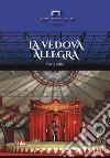 La vedova allegra di Franz Lehár. Programma di sala del Teatro Lirico di Cagliari libro di Eltrudis B. (cur.)